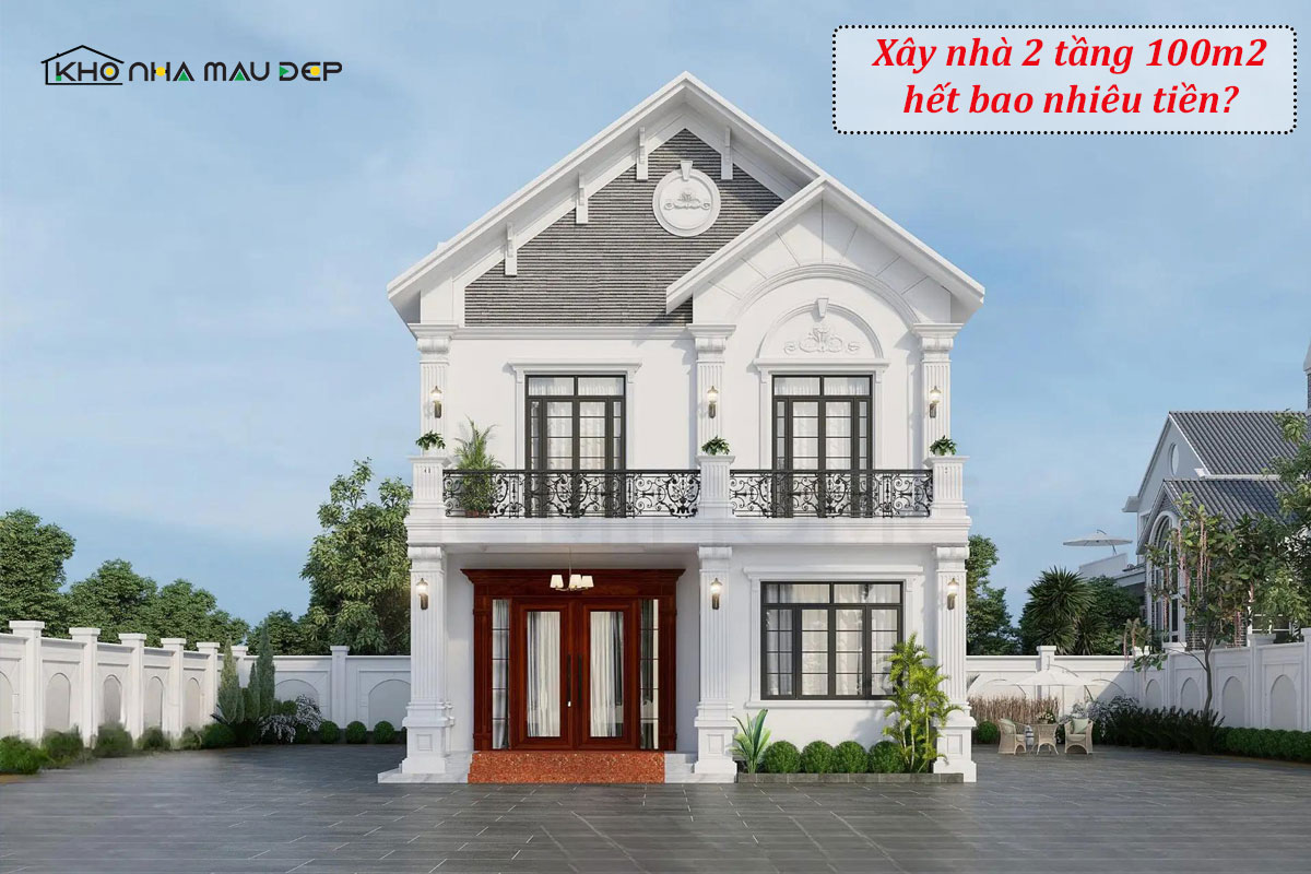 Xây nhà 2 tầng 100m2 hết bao nhiêu tiền? [Tư vấn chi tiết]缩略图