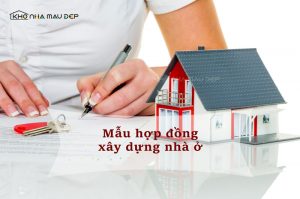 Mẫu hợp đồng xây dựng nhà ở chuẩn nhất 2026缩略图
